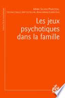 Les Jeux psychotiques dans la famille