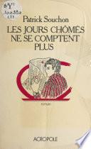 Les jours chômés ne se comptent plus