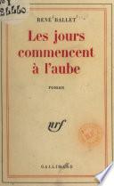 Les jours commencent à l'aube