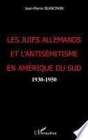 Les juifs allemands et l'antisémitisme en Amérique du sud