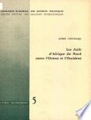 Les juifs d'Afrique du Nord entre l'Orient et l'Occident