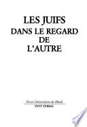 Les Juifs dans le regard de l'autre
