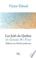 Les Juifs du Québec : In Canada We Trust