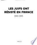 Les Juifs ont résisté en France