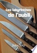 Les labyrinthes de l'oubli