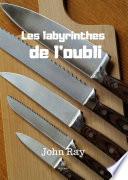 Les labyrinthes de l’oubli