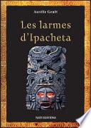 Les larmes d'Ipacheta