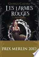 Les Larmes rouges (Tome 1) - Réminiscences