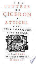 Les lettres de Cicéron à Atticus, avec des remarques