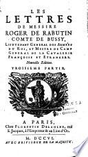 Les Lettres de messire Roger de Rabutin, comte de Bussy,... Nouvelle edition. Premiere partie [-Quatrieme partie]