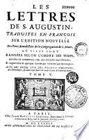 Les lettres de Saint Augustin, traduites en françois par M. Dubois, avec des notes sur des points d'histoire, de chronologie, etc. par Tillemont