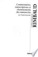 Les lettres manuscrites de Rimbaud: Commentaires, transcriptions et cheminements des manuscrits