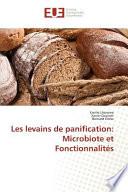 Les levains de panification: Microbiote et Fonctionnalités