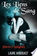 Les Liens de sang : Paris - l'intégrale