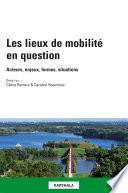 Les lieux de mobilité en question