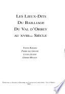 Les lieux-dits du bailliage du Val d'Orbey au XVIIIème siècle