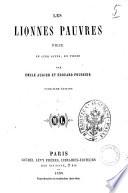 Les lionnes pauvres piece en cinq actes en prose par Emile Augier et Edouard Foussier