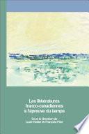 Les littératures franco-canadiennes à l’épreuve du temps