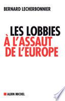 Les Lobbies à l'assaut de l'Europe