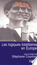 Les logiques totalitaires en Europe