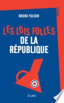 Les lois folles de la République