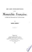 Les lois fondamentales de la monarchie française d'après les théoriciens de l'ancien régime