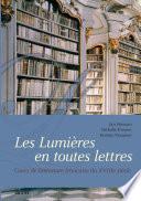 Les Lumières en toutes lettres. Cours de littérature française du XVIII siècle.