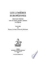 Les lumières européennes dans leurs relations avec les autres grandes cultures et religions