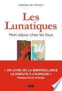 Les lunatiques, mon séjour chez les fous
