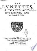 Les lunettes a toutes ages, pour faire voir clair aux ennemis de l'Estat