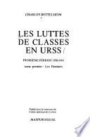 Les luttes de classes en URSS.