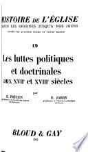 Les luttes politiques et doctrinales aux XVIIe et XVIIIe siècles