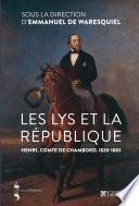 Les Lys et la république. Henri, comte de Chambord