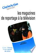 Les magazines de reportage à la télévision