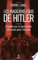 Les magiciens fous d'Hitler