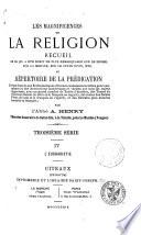 Les Magnificences de la religion, recueil de ce qui a été écrit de plus remarquable sur le dogme, sur la morale, sur le culte divin, etc. ou, Répertoire de la prédication