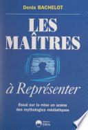 Les maîtres à représenter