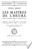 Les maîtres de l'heure: Pierre Loti. Ferdinand Brunetière. Émile Faguet. Eugène-Melchior de Vogüé. Paul Bourget