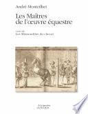 Les maîtres de l'oeuvre équestre