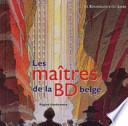 Les maîtres de la BD belge