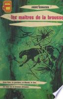Les maîtres de la brousse