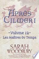 Les Maîtres du Temps (Après Cilmeri 12)