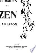 Les maîtres du Zen au Japan