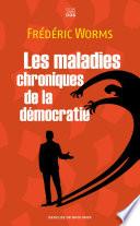 Les maladies chroniques de la démocratie