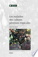 Les maladies des cultures pérennes tropicales