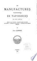 Les Manufactures parisiennes de tapisseries au XVIIe siècle