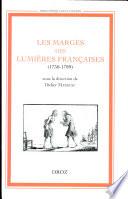 Les marges des Lumières Françaises (1750-1789)