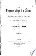 Les marques de fabrique et de commerce en droit français, droit comparé et droit international