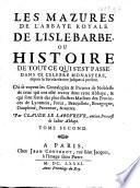 Les Mazures de l'abbaye royale de l'Isle-Barbe lez Lyon, ou Recueil historique de tout ce qui s'est fait de plus memorable en cette eglise, etc