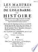 Les Mazures de l'abbaye royale de l'IsleBarbe lez Lyon ou Recueil historique de tout ce qui s'est fait de plus mémorable en cette église...